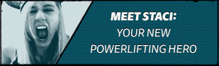 Meet Staci: Your New Powerlifting Super Hero